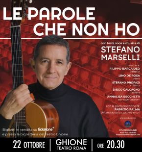 Roma Teatro Ghione: Le parole che non ho concerto di Stefano Marselli tra emozioni, ricordi e parole mai dette