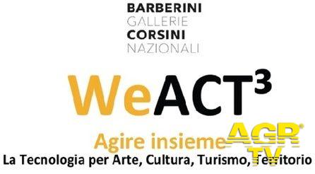 l’Associazione Civita e le Gallerie Nazionali di Arte Antica presentano il progetto WeACT³ l’Associazione Civita e le Gallerie Nazionali di Arte Antica presentano il progetto WeACT³